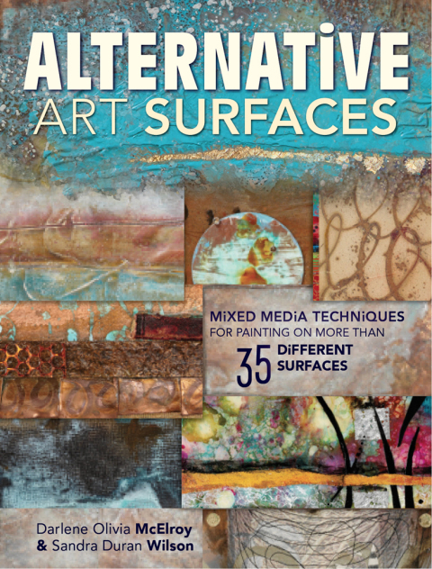 Alternative Art Surfaces: Mixed-Media Techniques for Painting on More Than 35 Different Surfaces - FULL INSTANT DOWNLOAD | PDF DOCX EPUB