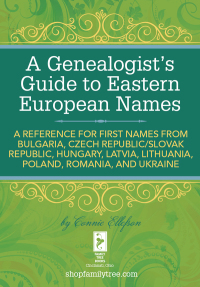 Cover image: A Genealogist's Guide to Eastern European Names 9781440331008