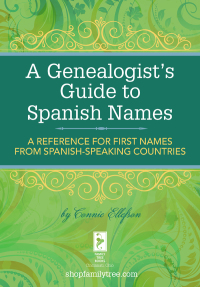 Cover image: A Genealogist's Guide to Spanish Names 9781440331145