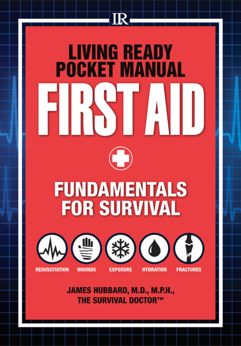 Living Ready Pocket Manual - First Aid : Fundamentals for Survival - FULL INSTANT DOWNLOAD | PDF DOCX EPUB