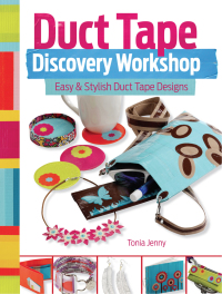 Cover image: Duct Tape Discovery Workshop 9781440333958
