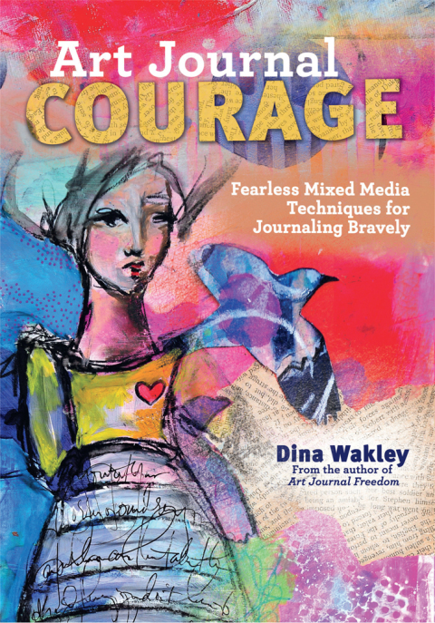 Art Journal Courage: Fearless Mixed Media Techniques for Journaling Bravely - FULL INSTANT DOWNLOAD | PDF DOCX EPUB
