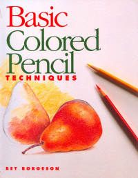 Cover image: Basic Colored Pencil Techniques 9780891347361