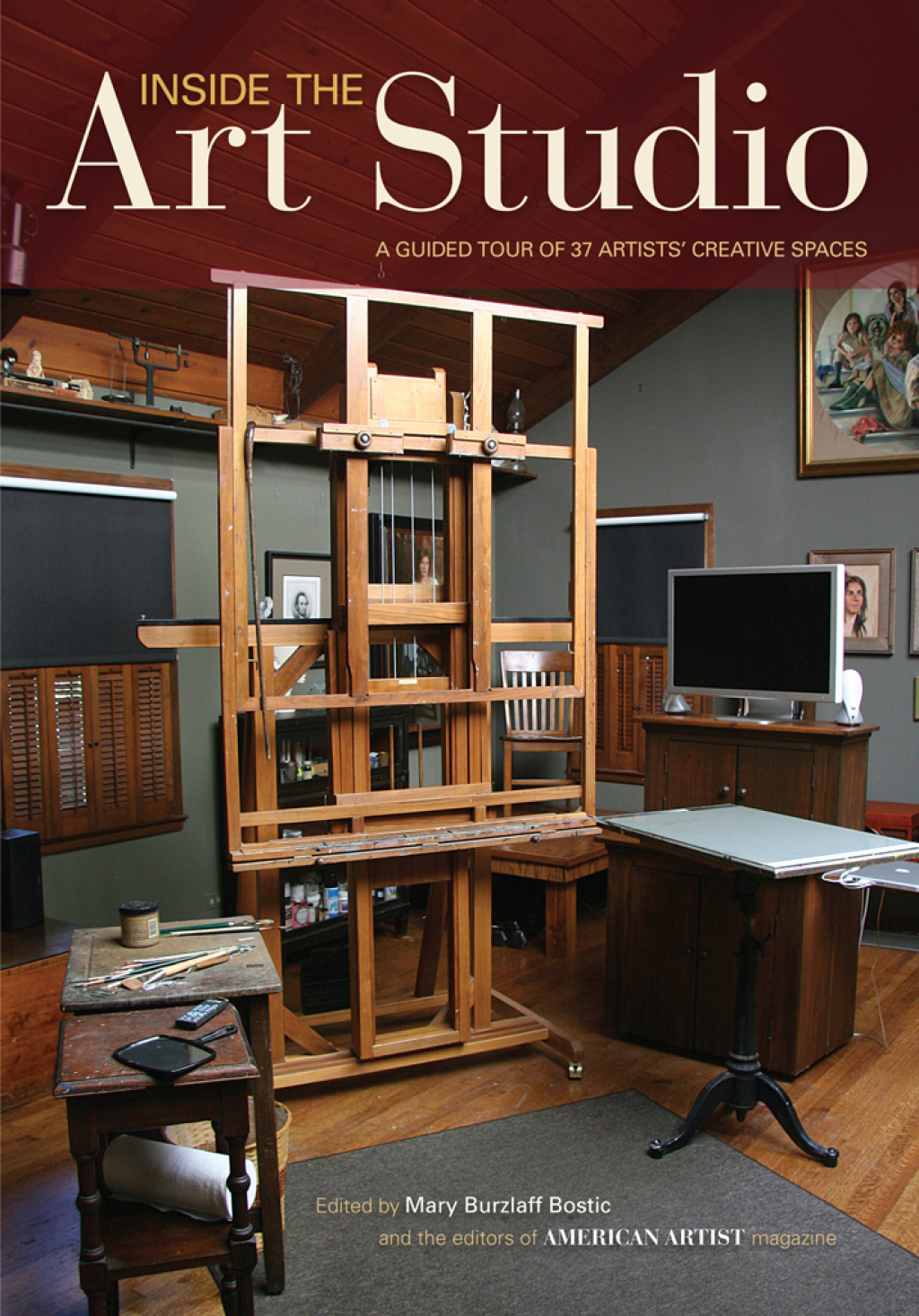 Inside The Art Studio A Guided Tour of 37 Artists’ Creative Spaces