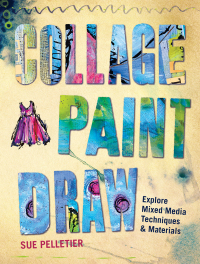 Cover image: Collage, Paint, Draw 9781440337024