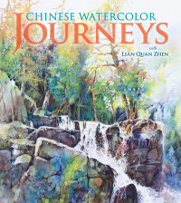 Cover image: Chinese Watercolor Journeys With Lian Quan Zhen 9781440339219