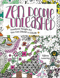 Cover image: Zen Doodle Unleashed 9781440342707
