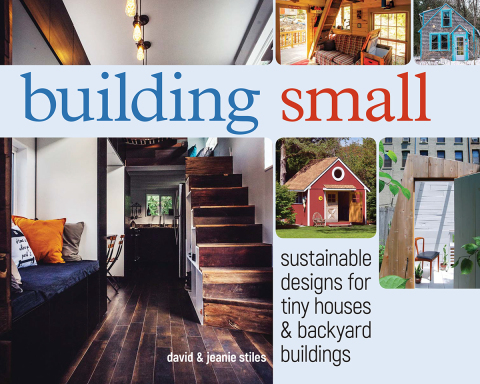 Building Small: Sustainable Designs for Tiny Houses & Backyard Buildings - FULL INSTANT DOWNLOAD | PDF DOCX EPUB