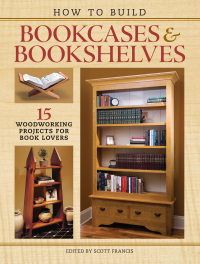 Cover image: How to Build Bookcases & Bookshelves 9781440346637