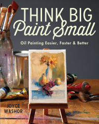 Cover image: Think Big Paint Small 2nd edition 9781440346996
