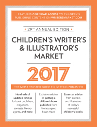 Cover image: Children's Writer's & Illustrator's Market 2017 29th edition 9781440347771