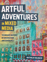 Cover image: Artful Adventures in Mixed Media 9781440348334