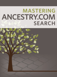 Cover image: Mastering Ancestry.com Search 9781440349331