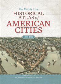 Cover image: The Family Tree Historical Atlas of American Cities 9781440350610