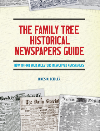 Cover image: The Family Tree Historical Newspapers Guide 9781440350627