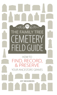 Cover image: The Family Tree Cemetery Field Guide 9781440352126