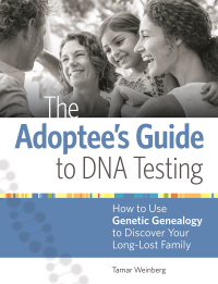 Cover image: The Adoptee's Guide to DNA Testing 9781440353376