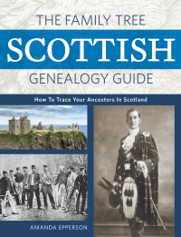 Cover image: The Family Tree Scottish Genealogy Guide 9781440354151
