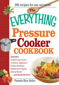 Cover image: The Everything Pressure Cooker Cookbook 9781440500176