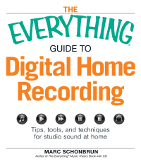 Cover image: The Everything Guide to Digital Home Recording 9781605501642