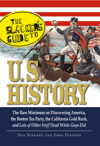 Cover image: The Slackers Guide to U.S. History 9781605503462