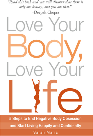 Cover image: Love Your Body, Love Your Life 9781605501536