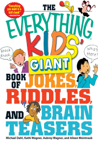 Cover image: The Everything Kids' Giant Book of Jokes, Riddles, and Brain Teasers 9781440506338