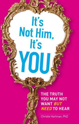 Cover image: It's Not Him, It's You 9781440501623