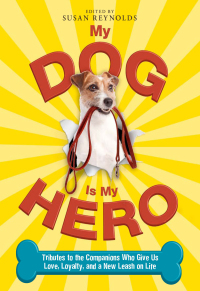 Cover image: My Dog Is My Hero 9781605503622