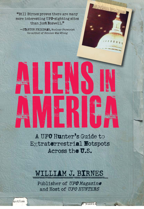 Aliens in America: A UFO Hunter's Guide to Extraterrestrial Hotpspots Across the U.S. - FULL INSTANT DOWNLOAD | PDF DOCX EPUB