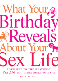 Cover image: What Your Birthday Reveals about Your Sex Life 9781440505966