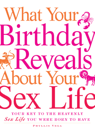 Cover image: What Your Birthday Reveals about Your Sex Life 9781440505966