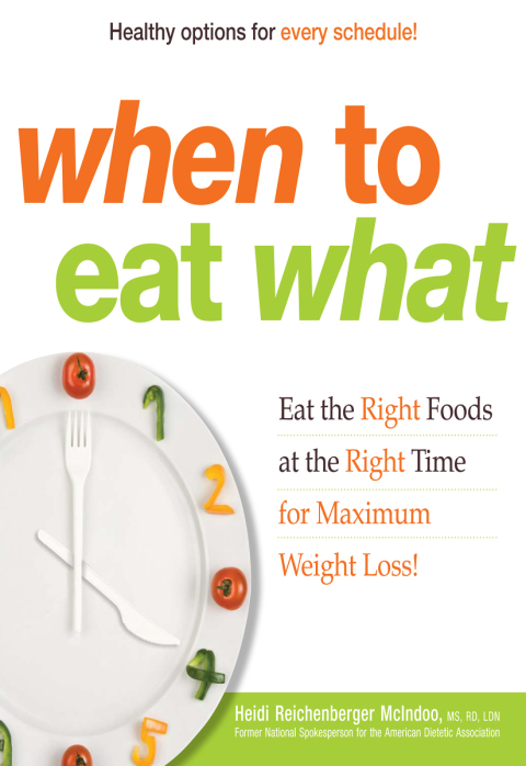 When to Eat What: Eat the Right Foods at the Right Time for Maximum Weight Loss! - FULL INSTANT DOWNLOAD | PDF DOCX EPUB