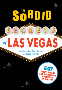 Cover image: The Sordid Secrets of Las Vegas 9781440510168