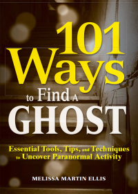 Cover image: 101 Ways to Find a Ghost 9781440512247