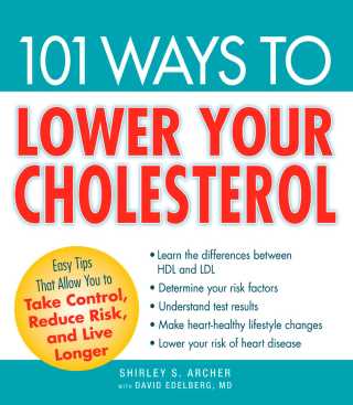 Cover image: 101 Ways to Lower Your Cholesterol 9781605501291