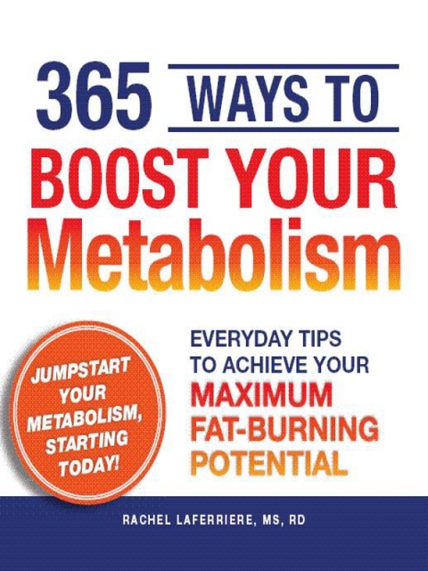 365 Ways to Boost Your Metabolism: Everyday Tips to Achieve Your Maximum Fat-Burning Potential - FULL INSTANT DOWNLOAD | PDF DOCX EPUB
