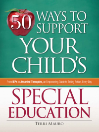 Cover image: 50 Ways to Support Your Child's Special Education 9781605501123