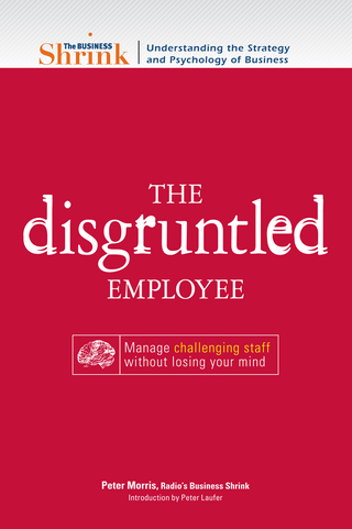 Cover image: The Business Shrink - The Disgruntled Employee 9781598694147