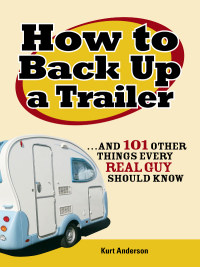 Cover image: How to Back Up a Trailer 9781598694932