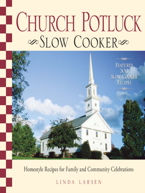 Church Potluck Slow Cooker: Homestyle Recipes for Family and Community Celebrations - FULL INSTANT DOWNLOAD | PDF DOCX EPUB