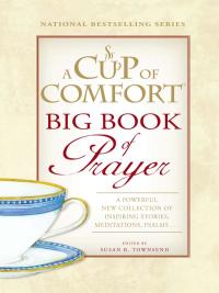Cover image: A Cup of Comfort BIG Book of Prayer 9781605501376