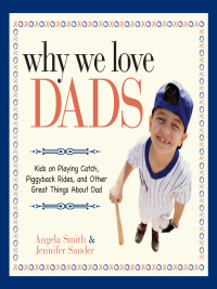 Cover image: Why We Love Dads 9781593377342