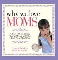 Cover image: Why We Love Moms 9781593377335