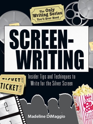 Cover image: The Only Writing Series You'll Ever Need   Screenwriting 9781598692884
