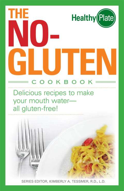 The No-Gluten Cookbook: Delicious Recipes to Make Your Mouth Water…all gluten-free! - FULL INSTANT DOWNLOAD | PDF DOCX EPUB