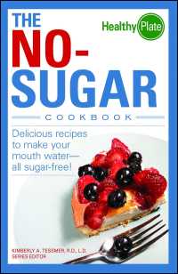 Cover image: The No-Sugar Cookbook 9781598692037