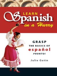 Cover image: Learn Spanish In A Hurry 2nd edition 9781598690866