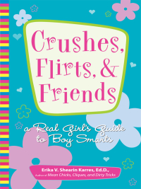 Cover image: Crushes, Flirts, And Friends 9781593373634