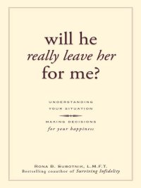 Cover image: Will He Really Leave Her For Me? 2nd edition 9781593374853
